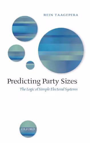 خرید و دانلود نسخه کامل کتاب Predicting Party Sizes: The Logic of Simple Electoral Systems