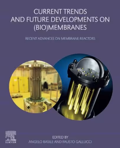 خرید و دانلود نسخه کامل کتاب Current Trends and Future Developments on (Bio-) Membranes: Recent Advances on Membrane Reactors