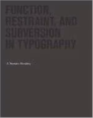[PDF] دانلود کتاب Function, Restraint, And Subversion In Typography, 2010