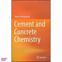 کتاب Cement and Concrete Chemistry اثر Wieslaw Kurdowski انتشارات Springer