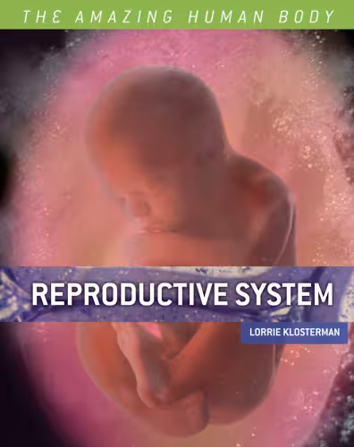 خرید و دانلود نسخه کامل کتاب Reproductive System (The Amazing Human Body)