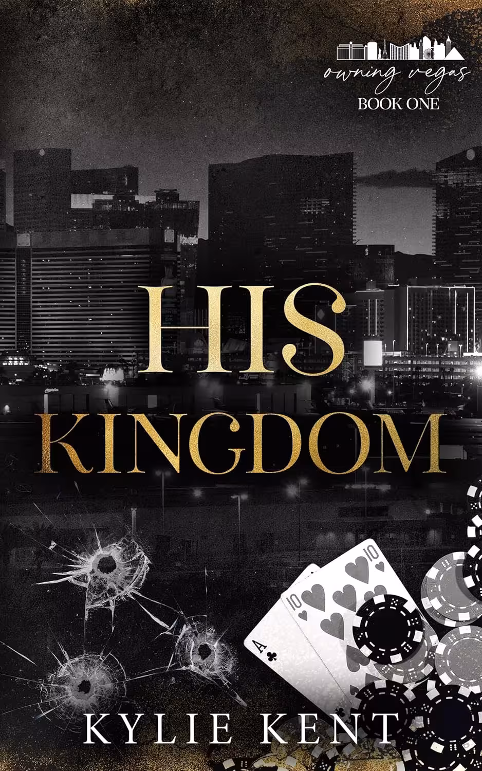 His Kingdom (Owning Vegas Book 1) پادشاهی او (متن کامل بدون حذفیات)