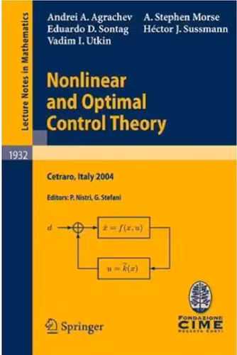 خرید و دانلود نسخه کامل کتاب Nonlinear and Optimal Control Theory: Lectures given at the C.I.M.E. Summer School held in Cetraro, Italy June 19–29, 2004