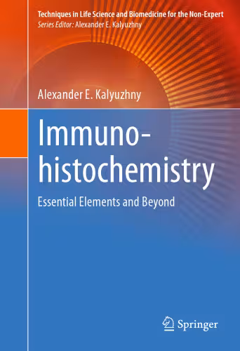 خرید و دانلود نسخه کامل کتاب Immunohistochemistry: Essential Elements and Beyond