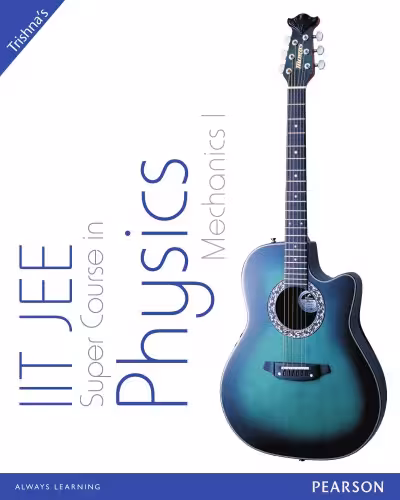 خرید و دانلود نسخه کامل کتاب IIT JEE Super Course in Physics: Mechanics I