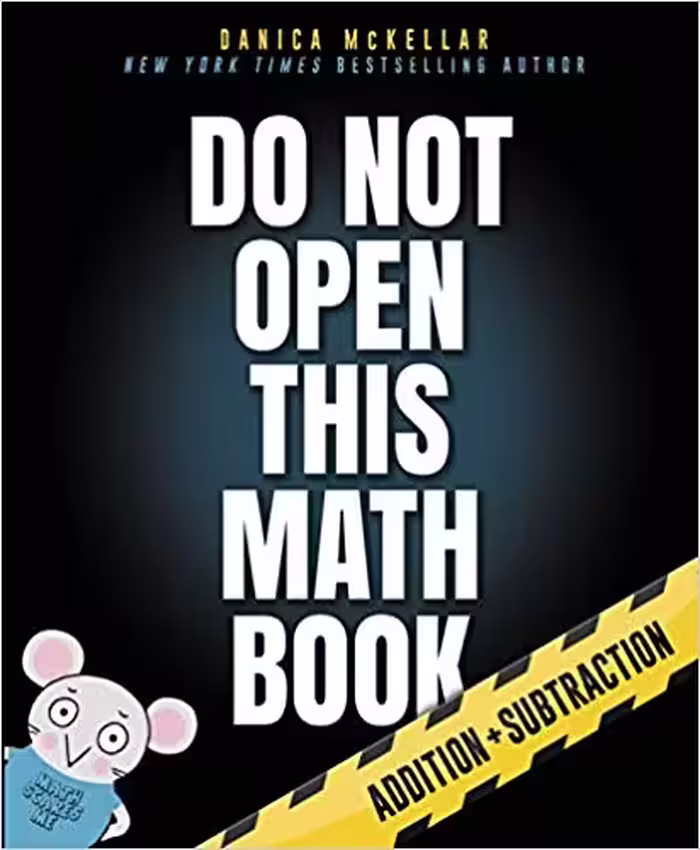 خرید و دانلود نسخه کامل کتاب Do Not Open This Math Book: Addition   Subtraction