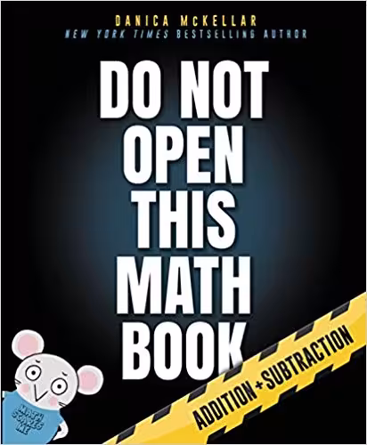 خرید و دانلود نسخه کامل کتاب Do Not Open This Math Book: Addition Subtraction