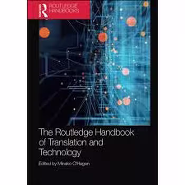 کتاب دانشگاهی The Routledge Handbook of Translation and Technology