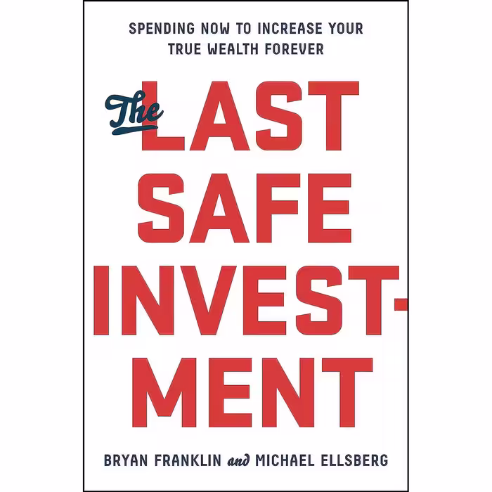 کتاب زبان اصلی The Last Safe Investment اثر Bryan Franklin and Michael Ellsberg