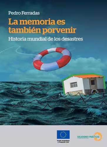 خرید و دانلود نسخه کامل کتاب La memoria es también porvenir : Historia mundial de los desastres