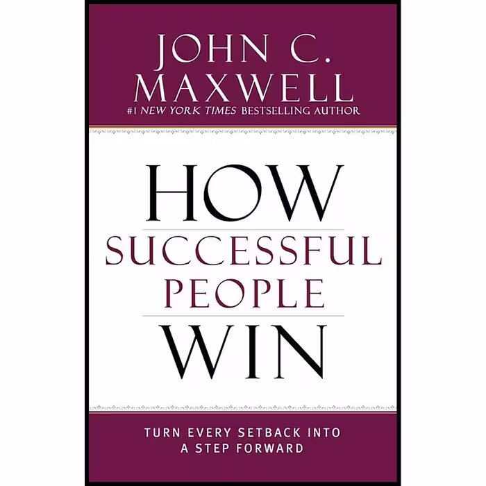 کتاب How Successful People Win اثر John C. Maxwell انتشارات Center Street