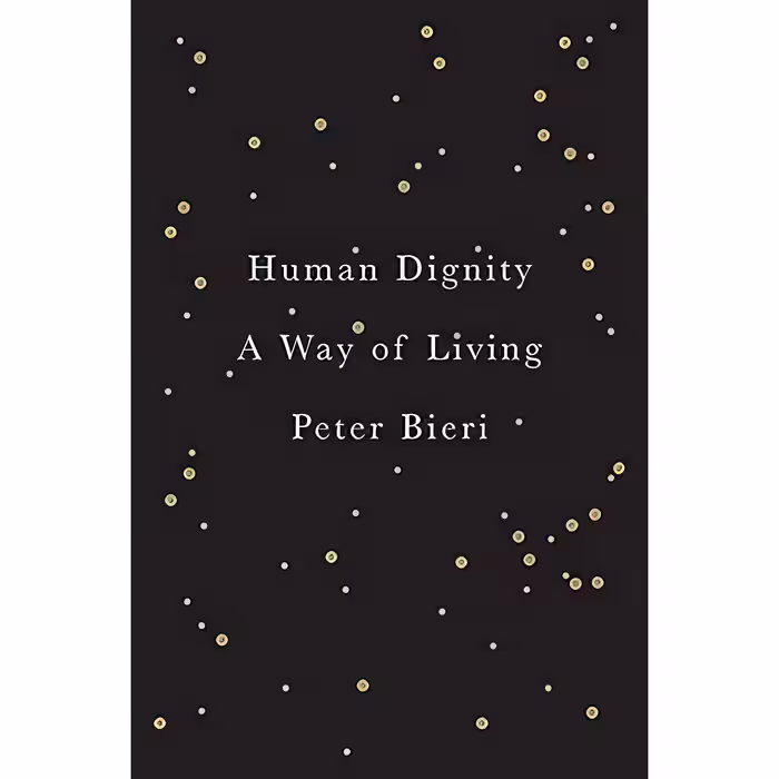 کتاب Human Dignity اثر Peter Bieri and Diana Siclovan انتشارات Polity