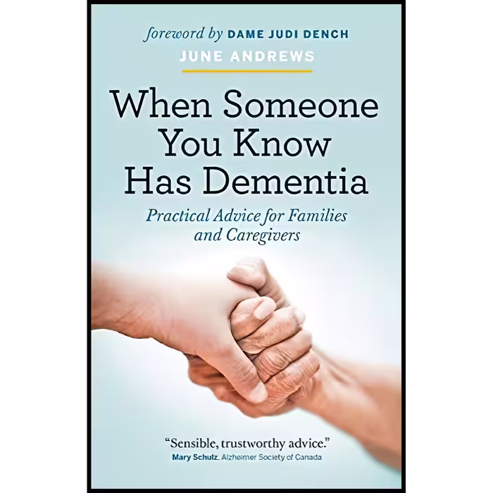 کتاب When Someone You Know Has Dementia اثر June Andrews AND Judi Dench انتشارات Greystone Books
