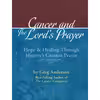 کتاب Cancer and The Lords Prayer اثر Greg Anderson انتشارات Jordan House