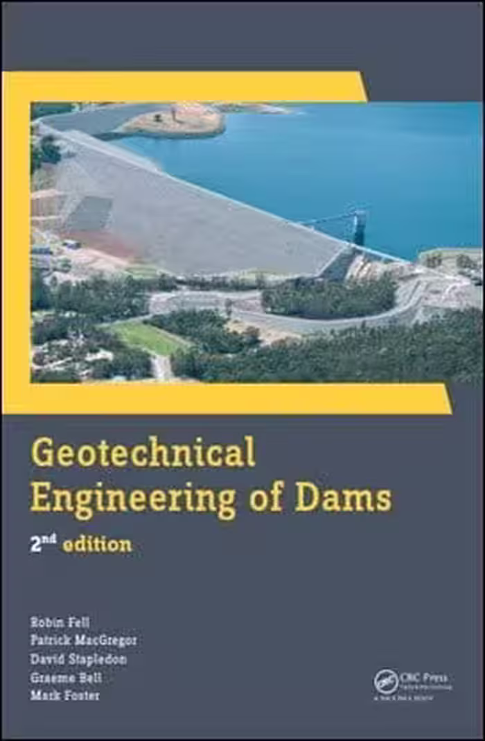 󾕇 Fell R., Geotechnical Engineering of Dams, 2nd ed, 2015 - دانلود کتاب های دانشگاهی