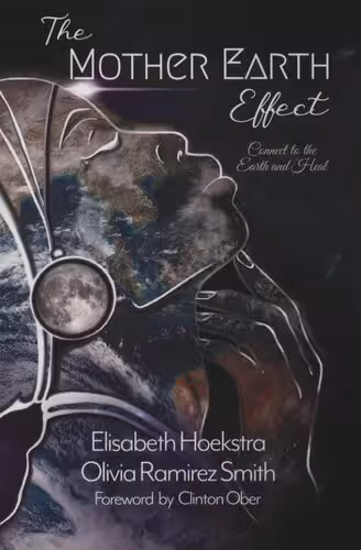 خرید و دانلود نسخه کامل کتاب The Mother Earth Effect: Connect to The Earth and Heal