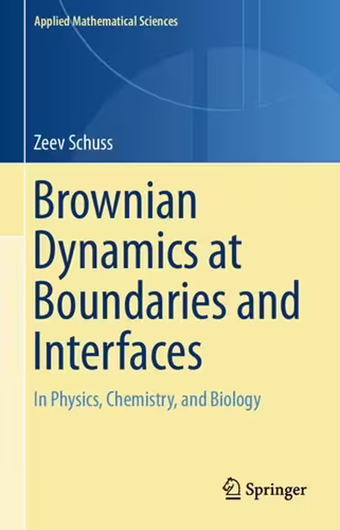 خرید و دانلود نسخه کامل کتاب Brownian Dynamics at Boundaries and Interfaces: In Physics, Chemistry, and Biology
