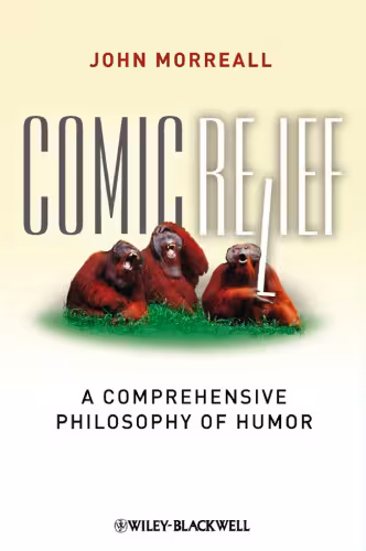 خرید و دانلود نسخه کامل کتاب Comic Relief: A Comprehensive Philosophy of Humor (New Directions in Aesthetics)
