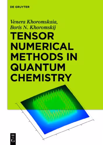 خرید و دانلود نسخه کامل کتاب Tensor Numerical Methods in Quantum Chemistry