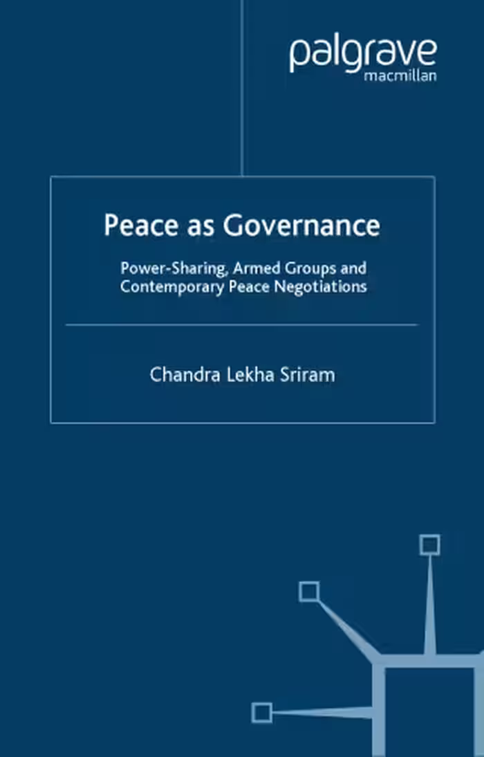 خرید و دانلود نسخه کامل کتاب Peace as Governance: Power-Sharing, Armed Groups and Contemporary Peace Negotiations (Rethinking Peace and Conflict Studies)