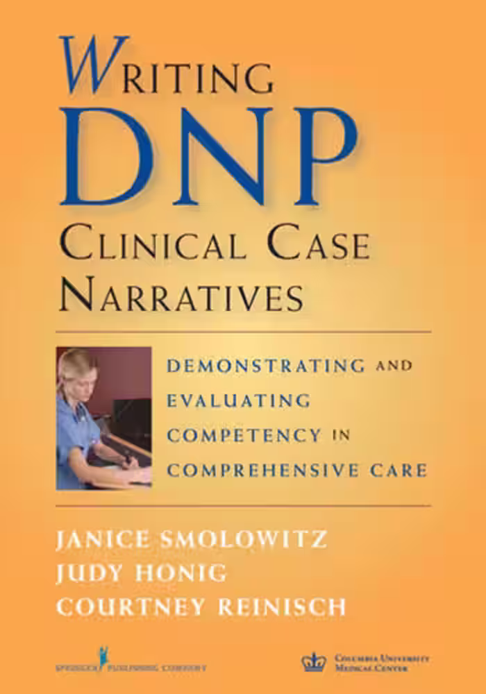 خرید و دانلود نسخه کامل کتاب Writing DNP Clinical Case Narratives: Demonstrating and Evaluating Competency in Comprehensive Care