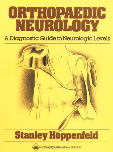خرید و دانلود نسخه کامل کتاب Orthopaedic Neurology: A Diagnostic Guide to Neurologic Levels