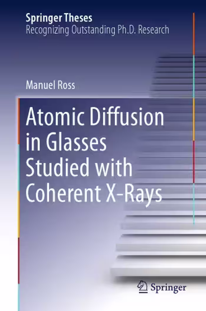 خرید و دانلود نسخه کامل کتاب Atomic Diffusion in Glasses Studied with Coherent X-Rays