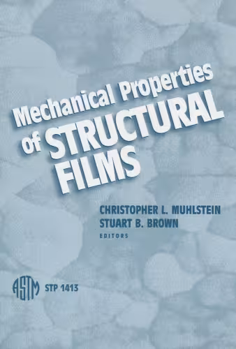 خرید و دانلود نسخه کامل کتاب Mechanical Properties of Structural Films (ASTM Special Technical Publication, 1413)