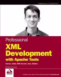 خرید و دانلود نسخه کامل کتاب Professional XML Development with Apache Tools: Xerces, Xalan, FOP, Cocoon, Axis, Xindice