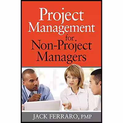 کتاب Project Management for Non-Project Managers اثر Jack Ferraro انتشارات AMACOM
