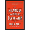 کتاب The Hilarious World of Depression اثر John Moe انتشارات St. Martins Press