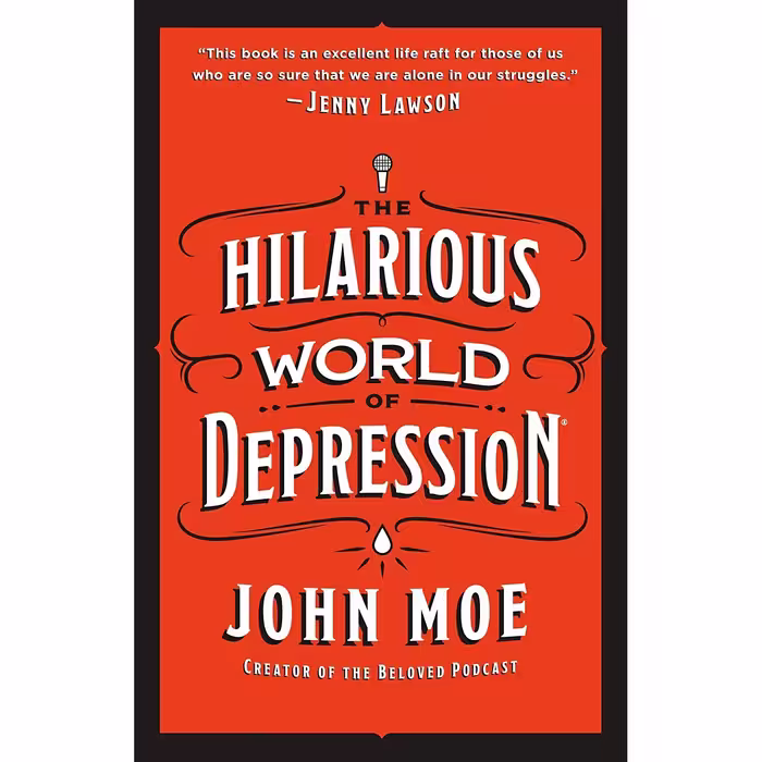 کتاب The Hilarious World of Depression اثر John Moe انتشارات St. Martins Press