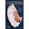 کتاب Loitering اثر Charles DAmbrosio انتشارات Tin House Books