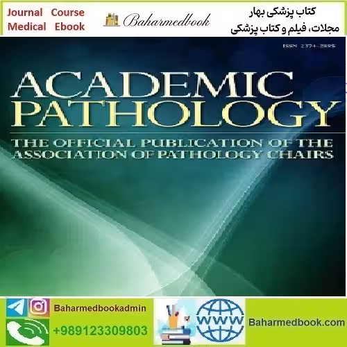 Academic Pathology Volume 8 2021 TRUE PDF price 5€ - کتاب پزشکی بهار