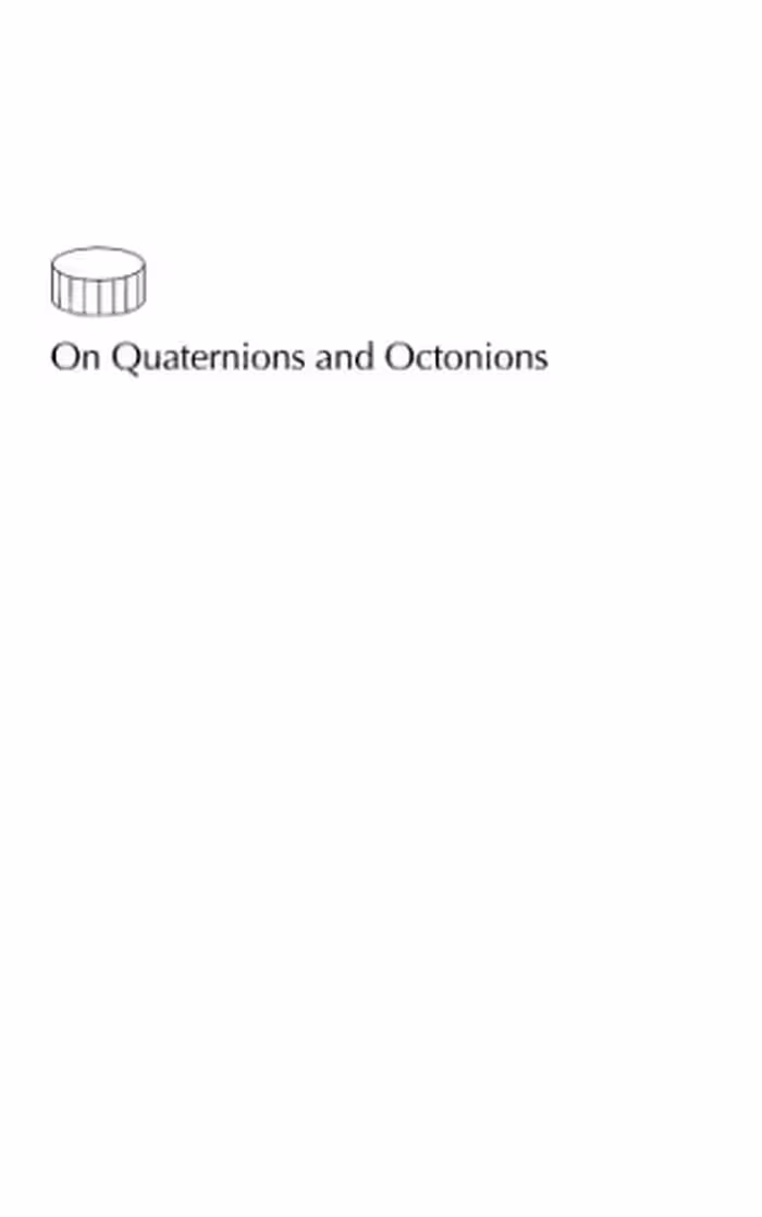 خرید و دانلود نسخه کامل کتاب On quaternions and octonions: their geometry, arithmetic and symmetry