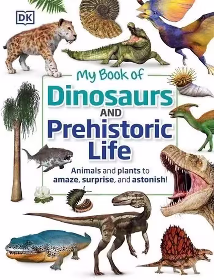 کتاب My Book of Dinosaurs and Prehistoric Life