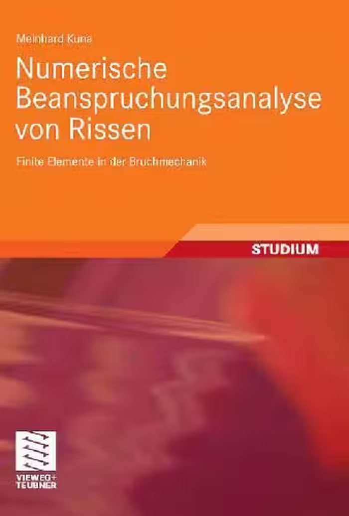 خرید و دانلود نسخه کامل کتاب Numerische Beanspruchungsanalyse von Rissen: Finite Elemente in der Bruchmechanik