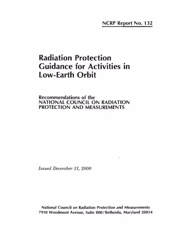 خرید و دانلود نسخه کامل کتاب Radiation Protection Guidance for Activities in Low-Earth Orbit: Recommendations of the Nattional Council on Radiation Protection and Measurements (Ncrp Report, No. 132)