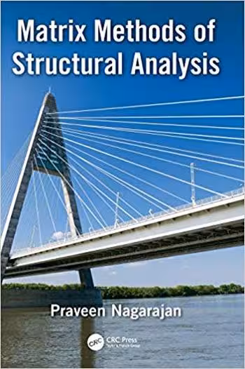  دانلود کتاب Nagarajan P., Matrix Methods of Structural Analysis, 2019 - دانلود کتاب های دانشگاهی