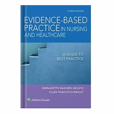 خرید و دانلود نسخه کامل کتاب Evidence-based practice in nursing & healthcare: a guide to best practice by Bernadette Mazurek Melnyk