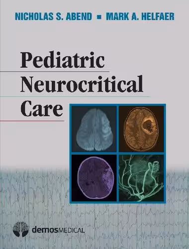 خرید و دانلود نسخه کامل کتاب Pediatric Neurocritical Care