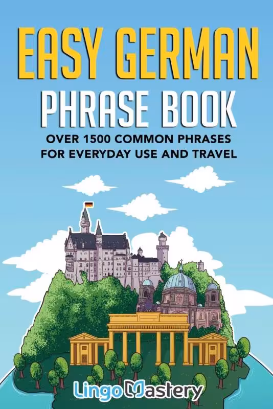 کتاب عبارات آسان آلمانی Easy German Phrase Book: Over 1500 Common Phrases For Everyday Use And Travel