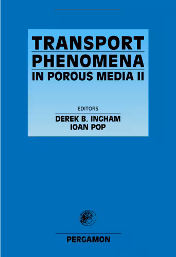 خرید و دانلود نسخه کامل کتاب Transport Phenomena in Porous Media II