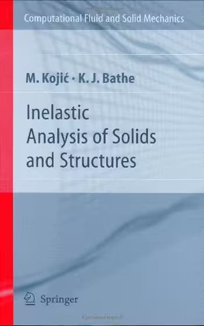 󾕇 دانلود کتاب Inelastic Analysis Of Solids And Structures, 2010 - دانلود کتاب های دانشگاهی