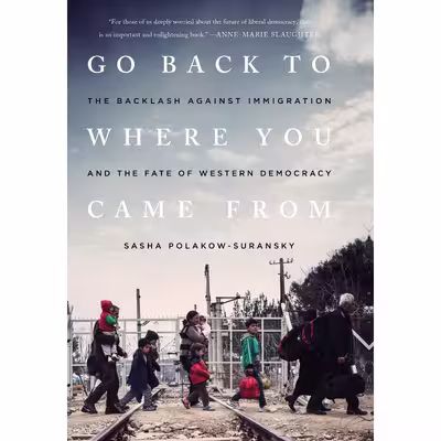کتاب Go Back to Where You Came From اثر Sasha Polakow-Suransky انتشارات Bold Type Books