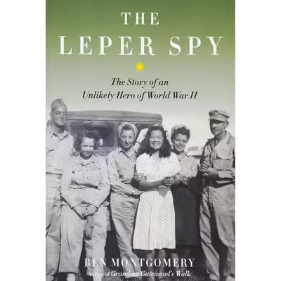 کتاب The Leper Spy اثر Ben Montgomery انتشارات Chicago Review Press