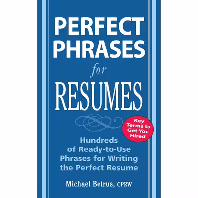 کتاب Perfect Phrases for Resumes  اثر Michael Betrus انتشارات McGraw Hill