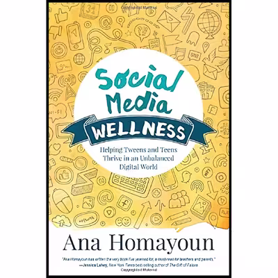 کتاب Social Media Wellness اثر Ana Homayoun انتشارات Corwin