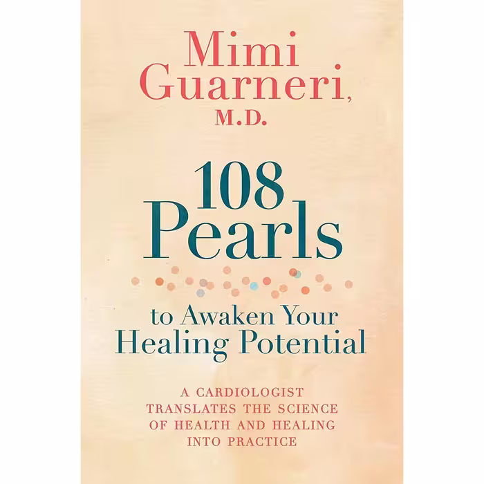 کتاب 108 Pearls to Awaken Your Healing Potential اثر Mimi Guarneri انتشارات Hay House, Inc