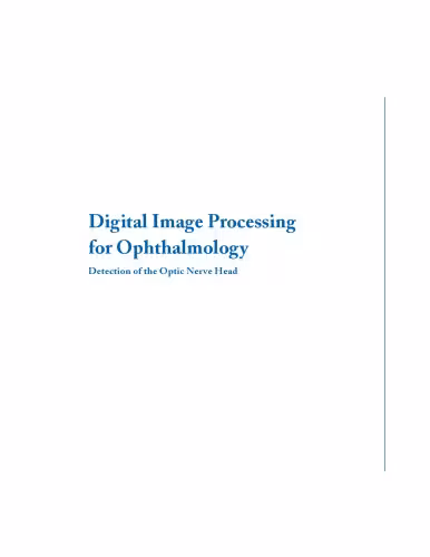 خرید و دانلود نسخه کامل کتاب Digital Image Processing for Ophthalmology: Detection of the Optic Nerve Head